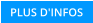 PLUS D'INFOS